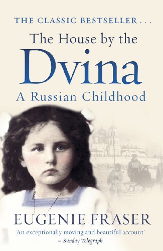 The House by the Dvina: A Russian Childhood von Mainstream Publishing Company